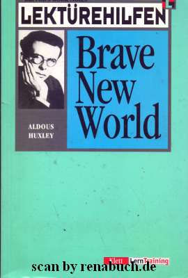 Lektürehilfen Aldous Huxley "Brave New World