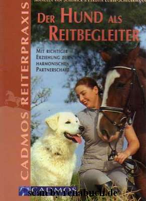 Image du vendeur pour Der Hund als Reitbegleiter - Mit richtiger Erziehung zur harmonischen Partnerschaft mis en vente par Werner Hrter-Antiquariat