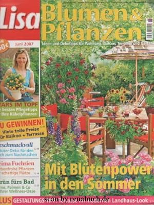 Lisa - Blumen & Pflanzen: Ideen und Dekotipps für Wohnung, Balkon, Terrasse, Garten - Juni 2007