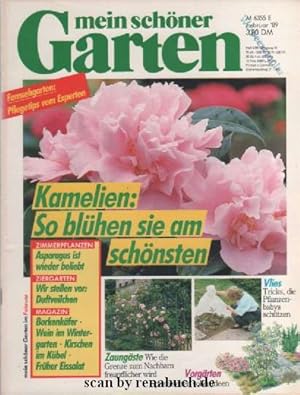 Mein schöner Garten, Februar 1989: Kamelien, Asparagus, Duftveilchen, Borkenkäfer, Wein, Kirschen...