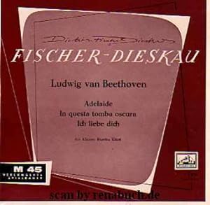 Ludwig van Beethoven: Adelaide / In questa tomba oscura / Ich liebe dich am Klavier: Herta Klust