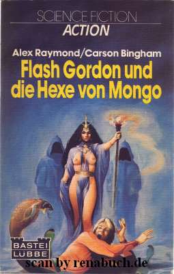 Flash Gordon und die Hexe von Mongo : Science-fiction-Roman. Alex Raymond ; Carson Bingham. [Ins ...