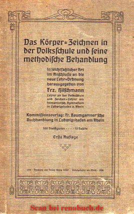 Das Körper-Zeichnen in der Volksschule und seine methodische Behandlung