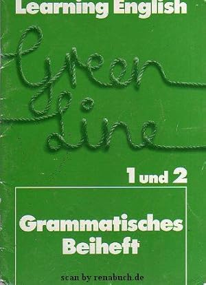 Learning English - Green Line 1 + 2: Grammatisches Beiheft