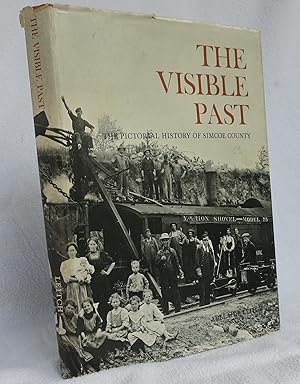 The Visible Past The Pictorial History of Simcoe County