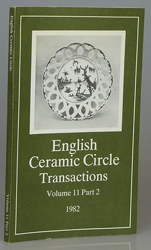 English Ceramic Circle Transactions: Volume 11 Part 2, 1982