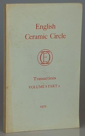 English Ceramic Circle Transactions: Volume 8 Part 2, 1972
