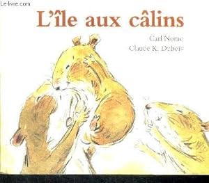 Bild des Verkufers fr L'ile aux calins zum Verkauf von Le-Livre