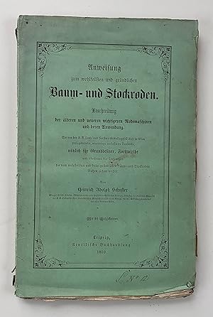 Anweisung zum wohlfeilsten und gründlichen Baum- und Stockroden. Beschreibung der älteren und neu...