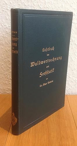 Lehrbuch der Waldwertrechnung und Forststatik.