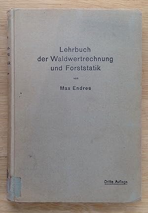 Lehrbuch der Waldwertrechnung und Forststatik.