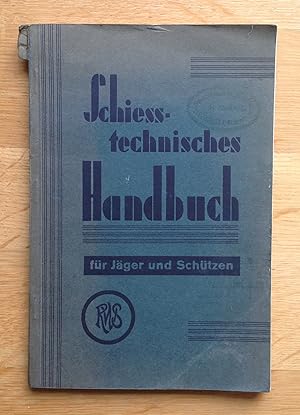 Imagen del vendedor de Schietechnisches Handbuch fr Jger und Schtzen. a la venta por Antiquariat Hartmann