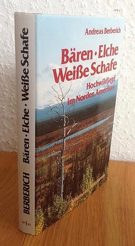 Seller image for Bren, Elche, Weie Schafe. Hochwildjagd im Norden Amerikas. for sale by Antiquariat Hartmann