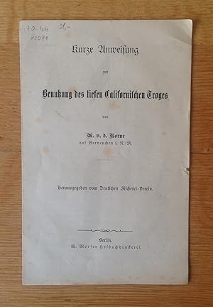 Kurze Anweisung zur Benutzung des tiefen Californischen Troges. Herausgegeben vom Deutschen Fisch...