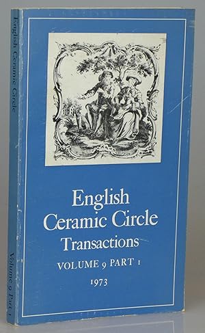 English Ceramic Circle Transactions: Volume 9 Part 1, 1973