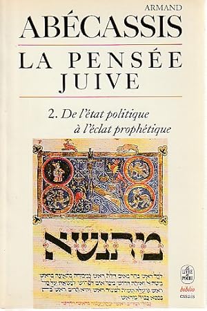 Bild des Verkufers fr La pense juive 2: De l'tat politique  l'clat prophtique, zum Verkauf von L'Odeur du Book