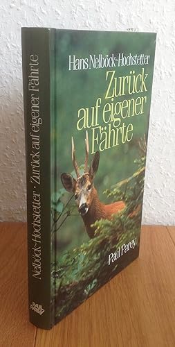 Image du vendeur pour Zurck auf eigener Fhrte. Jagderlebnisse auf dem alten Kontinent. mis en vente par Antiquariat Hartmann