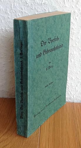 Der Vorsteh- und Gebrauchshund. Nach dem Tode des Verfassers . Herausgegeben von J. Müller-Lieben...