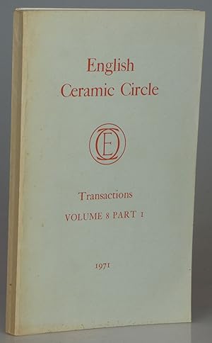 English Ceramic Circle Transactions: Volume 8 Part 1, 1971