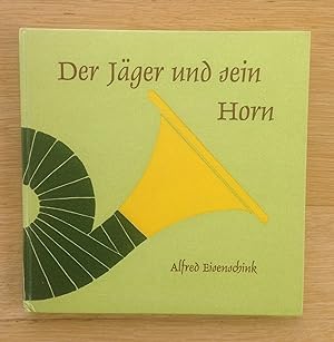 Bild des Verkufers fr Der Jger und sein Horn. zum Verkauf von Antiquariat Hartmann