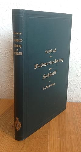 Lehrbuch der Waldwertrechnung und Forststatik.