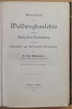 Bild des Verkufers fr Grundri der Waldwegbaulehre nebst einer Aufgaben-Sammlung und neuen Hilfstafeln zur Erdmassen-Berechnung. zum Verkauf von Antiquariat Hartmann