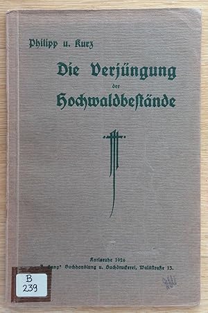 Imagen del vendedor de Die Verjngung der Hochwaldbestnde. a la venta por Antiquariat Hartmann