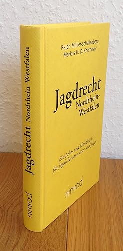 Bild des Verkufers fr Jagdrecht Nordrhein-Westfalen. Ein Lehr- und Handbuch fr Jagdscheinanwrter und Jger. zum Verkauf von Antiquariat Hartmann