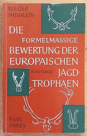 Imagen del vendedor de Die formelmige Bewertung der europischen Jagdtrophen. a la venta por Antiquariat Hartmann