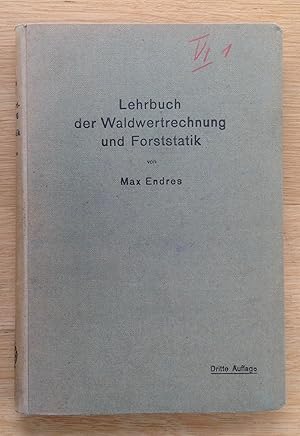 Lehrbuch der Waldwertrechnung und Forststatik.