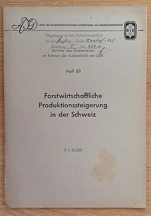 Image du vendeur pour Forstwirtschaftliche Produktionssteigerung in der Schweiz. Berichte ber Studienreisen im Rahmen der Auslandshilfe der USA. Heft 89. mis en vente par Antiquariat Hartmann