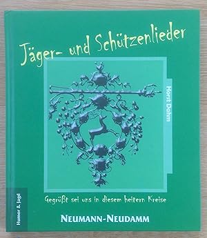 Bild des Verkufers fr Neudammer Jger- und Schtzenlieder. Gegrt sei uns in diesem heitern Kreise. zum Verkauf von Antiquariat Hartmann