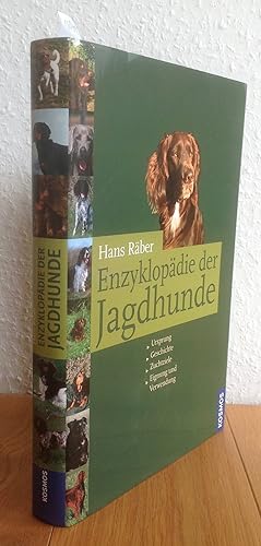 Enzyklopädie der Jagdhunde. Ursprung, Geschichte, Zuchtziele, Eignung und Verwendung.