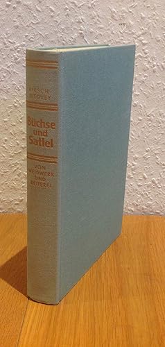 Seller image for Bchse und Sattel. Tagebuchbltter von Weidwerk und Reiterei. for sale by Antiquariat Hartmann