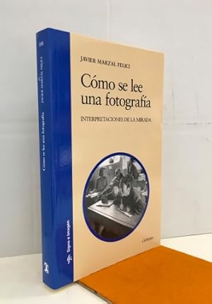 Cómo se lee una fotografía. Interpretaciones de la mirada