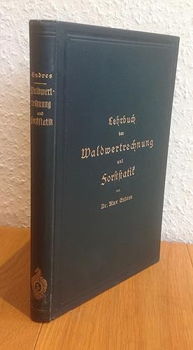 Lehrbuch der Waldwertrechnung und Forststatik.