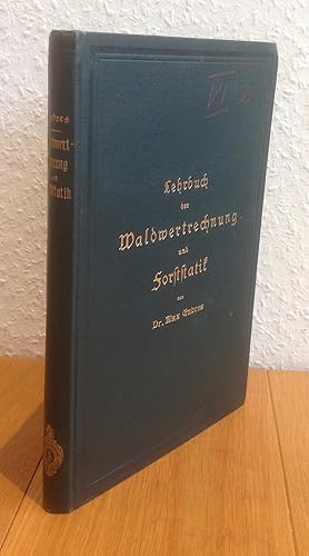 Lehrbuch der Waldwertrechnung und Forststatik.
