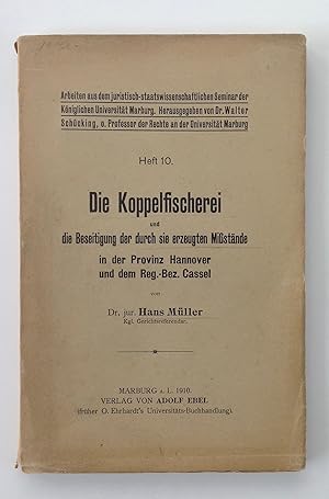 Die Koppelfischerei und die Beseitigung der durch sie erzeugten Mißstände in der Provinz Hannover...