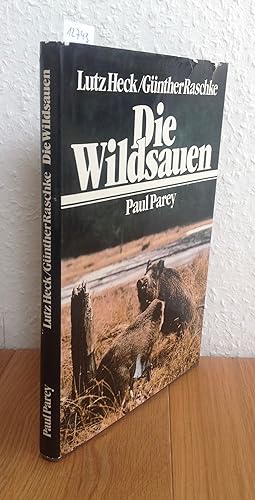 Die Wildsauen. Naturgeschichte, Ökologie, Hege und Jagd.