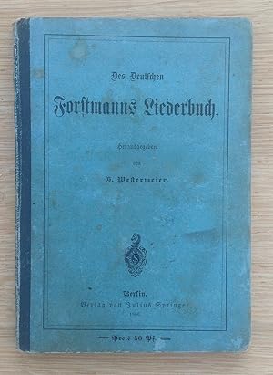 Imagen del vendedor de Des Deutschen Forstmanns Liederbuch. a la venta por Antiquariat Hartmann