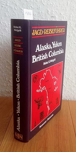 Jagd-Reiseführer. Alaska, Yukon, British Columbia.