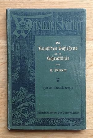 Image du vendeur pour Die Kunst des Schieens mit der Schrotflinte. Aus der Reihe Weidmannsbcher . mis en vente par Antiquariat Hartmann