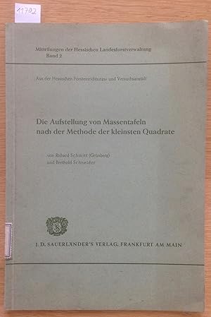 Bild des Verkufers fr Die Aufstellung von Massentafeln nach der Methode der kleinsten Quadrate. Mitteilungen der Hessischen Landesforstverwaltung Band 2. zum Verkauf von Antiquariat Hartmann