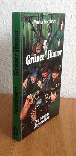 Seller image for Grner Humor. Die besten Jgerwitze, verhrt, erbeutet, zur Strecke gelegt und verblasen. for sale by Antiquariat Hartmann
