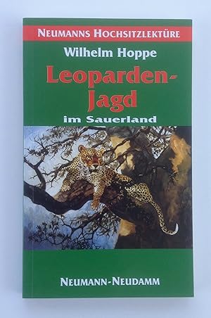 Bild des Verkufers fr Leopardenjagd im Sauerland. Anno 1896. Neumanns Hochsitzlektre. zum Verkauf von Antiquariat Hartmann