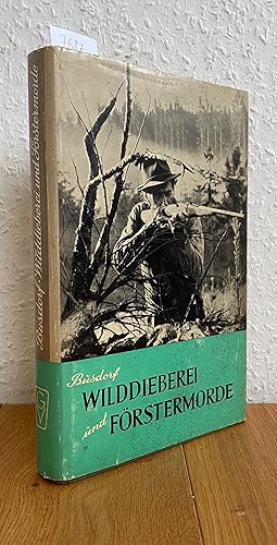 Bild des Verkufers fr Wilddieberei und Frstermorde. Neu herausgegeben von W. Holldorf. zum Verkauf von Antiquariat Hartmann