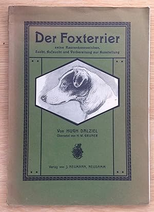 Der Foxterrier seine Rassekennzeichen, Zucht, Aufzucht und Vorbereitung zur Ausstellung.
