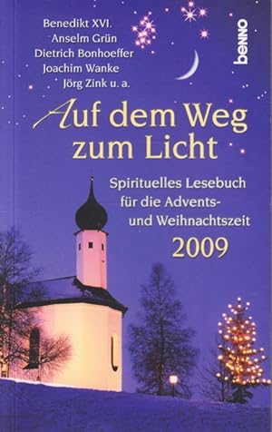 Bild des Verkufers fr Auf dem Weg zum Licht 2009 - Spirituelles Lesebuch fr die Advents- und Weihnachtszeit. zum Verkauf von TF-Versandhandel - Preise inkl. MwSt.