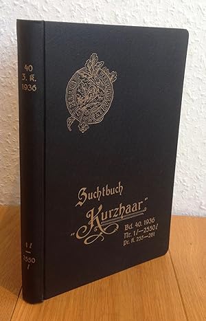 Zuchtbuch Kurzhaar (Z. K.) Z. K. Nr. 1l-2550l Zuchtbuch Preußisch Kurzhaar (Pr. K.) Pr. K. Nr. 25...