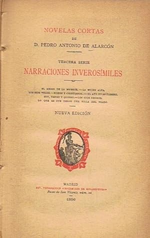 Image du vendeur pour Novelas cortas. Tercera serie. NARRACIONES INVEROSMILES: El amigo de la muerte * La mujer alta * Los seis velos * Moros y cristianos * El ao en Spitzberg * Soy, tengo y quiero * Los ojos negros * Lo que se oye desde una silla del Prado. mis en vente par Librera Torren de Rueda